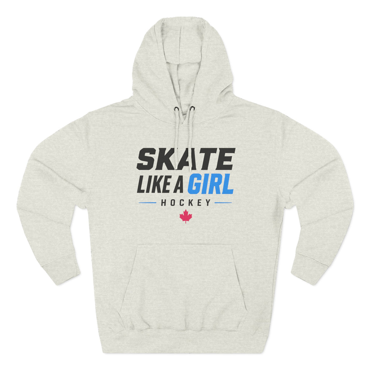 Skate Like A Girl Hockey hoodie in Oatmeal Heather - front, flat lay